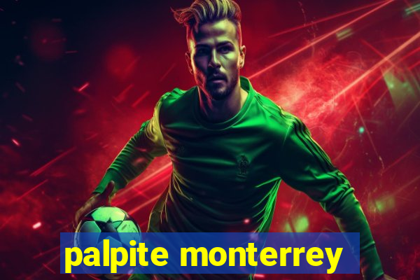 palpite monterrey